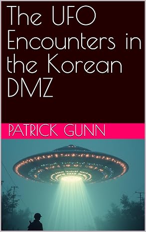 The UFO Encounters In The Korean DMZ eBook cover