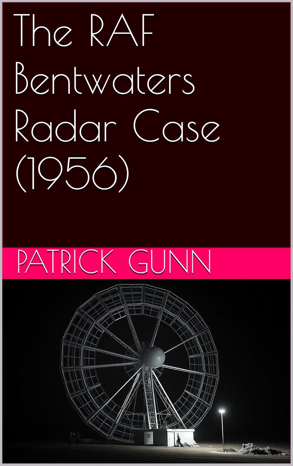 The RAF Bentwaters Radar Case (1956) eBook cover