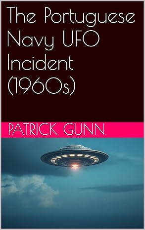 The Portuguese Navy UFO Incident (1960s) eBook cover