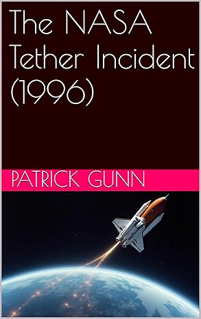 The NASA Tether Incident (1996) eBook cover