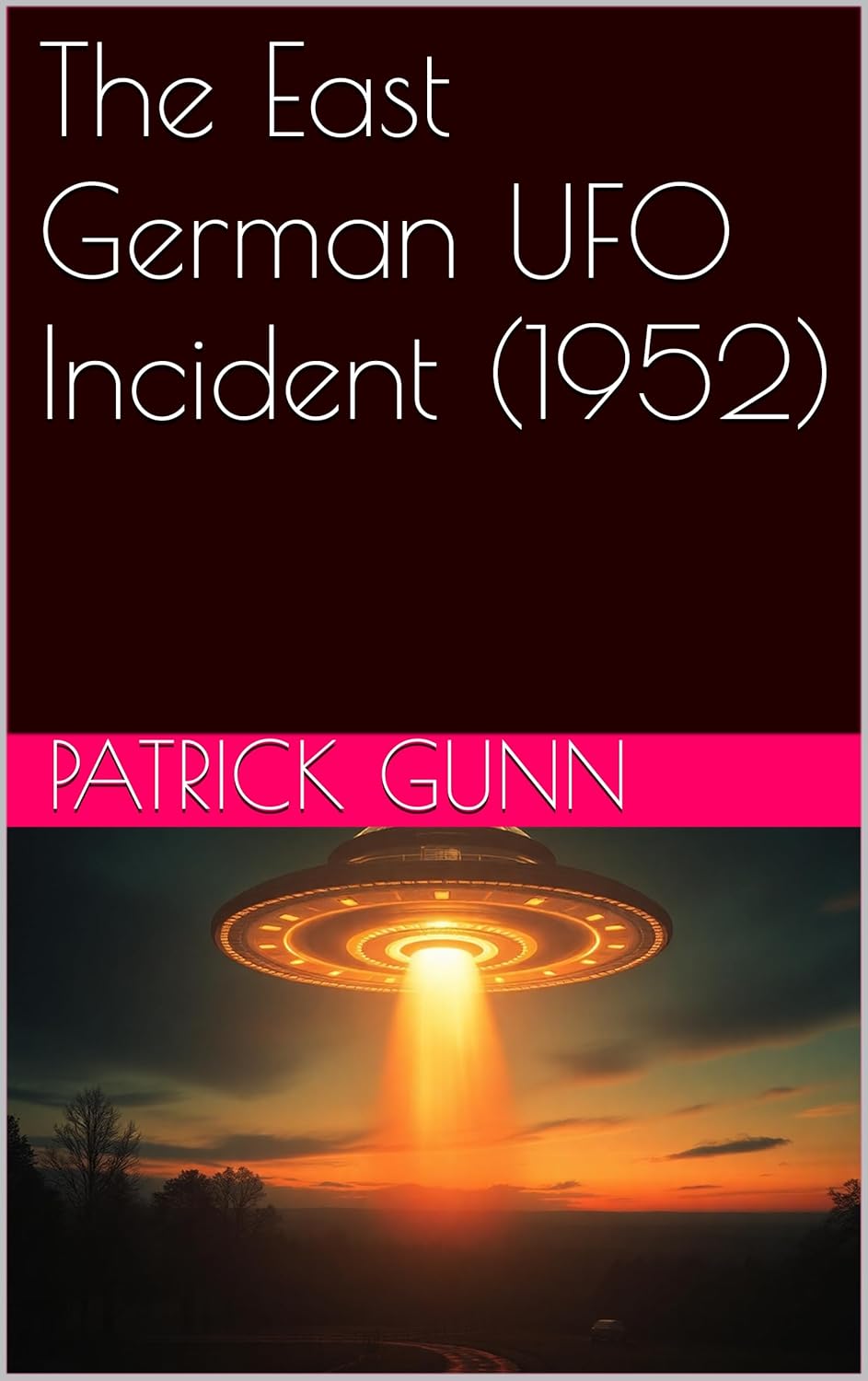 The East German UFO Incident (1952) eBook cover